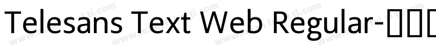Telesans Text Web Regular字体转换